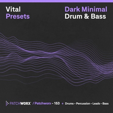 DARK MINIMAL DRUM & BASS - VITAL PRESETS(オンライン納品)(2時間以内に納品)