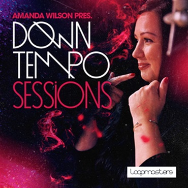 LOOPMASTERS AMANDA WILSON - DOWNTEMPO SESSIONS(オンライン納品)(2時間以内に納品)