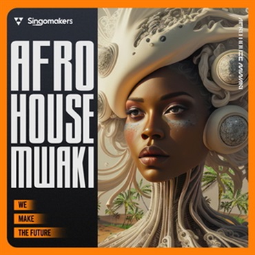 SINGOMAKERS AFRO HOUSE MWAKI(オンライン納品)(2時間以内に納品)
