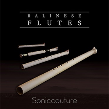 SONICCOUTURE BALINESE FLUTES(オンライン納品)(2時間以内に納品)