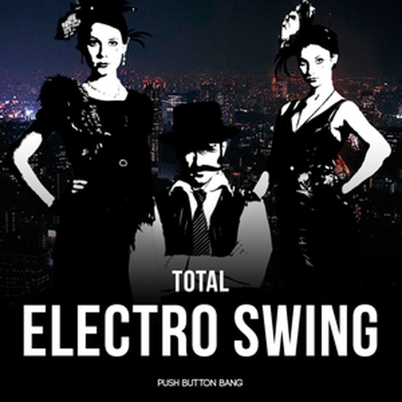 PUSH BUTTON BANG TOTAL ELECTRO SWING(オンライン納品)(2時間以内に納品)