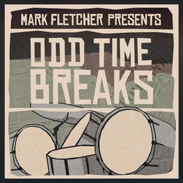 【厳選サンプルパック・シンセプリセットが約40%OFF！】MARK FLETCHER PRESENTS ODD TIME BREAKS(オンライン納品)(2時間以内に納品)