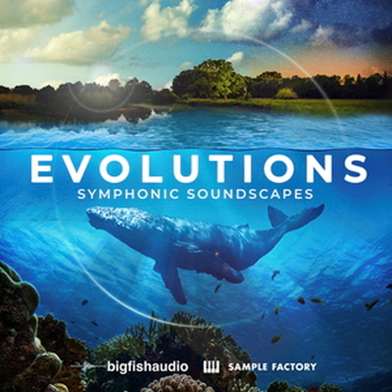 BIG FISH AUDIO EVOLUTIONS - SYMPHONIC SOUNDSCAPES(オンライン納品)(2時間以内に納品)