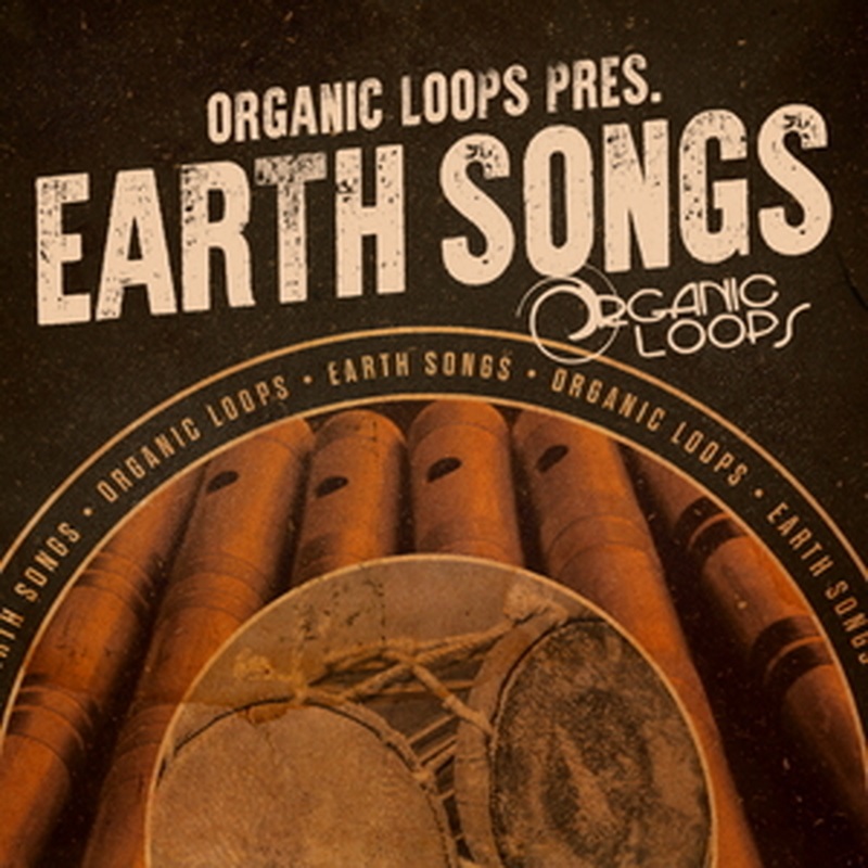 ORGANIC LOOPS 【厳選サンプルパック・シンセプリセットが約40%OFF！】EARTH SONGS(オンライン納品)(2時間以内に納品)