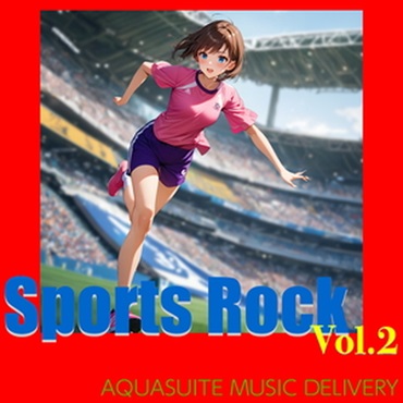 AQUASUITE MUSIC SPORTS ROCK VOL.2(オンライン納品)(2時間以内に納品)