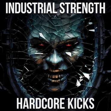 INDUSTRIAL STRENGTH INDUSTRIAL STRENGTH - HARDCORE KICKS(オンライン納品)(2時間以内に納品)