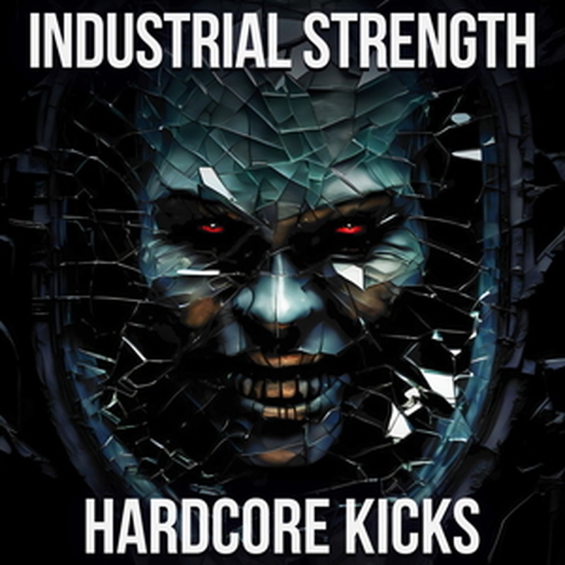 INDUSTRIAL STRENGTH INDUSTRIAL STRENGTH - HARDCORE KICKS(オンライン納品)(2時間以内に納品)