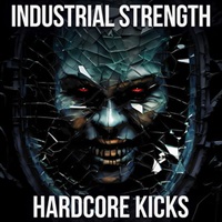 INDUSTRIAL STRENGTH - HARDCORE KICKS(オンライン納品)(2時間以内に納品)