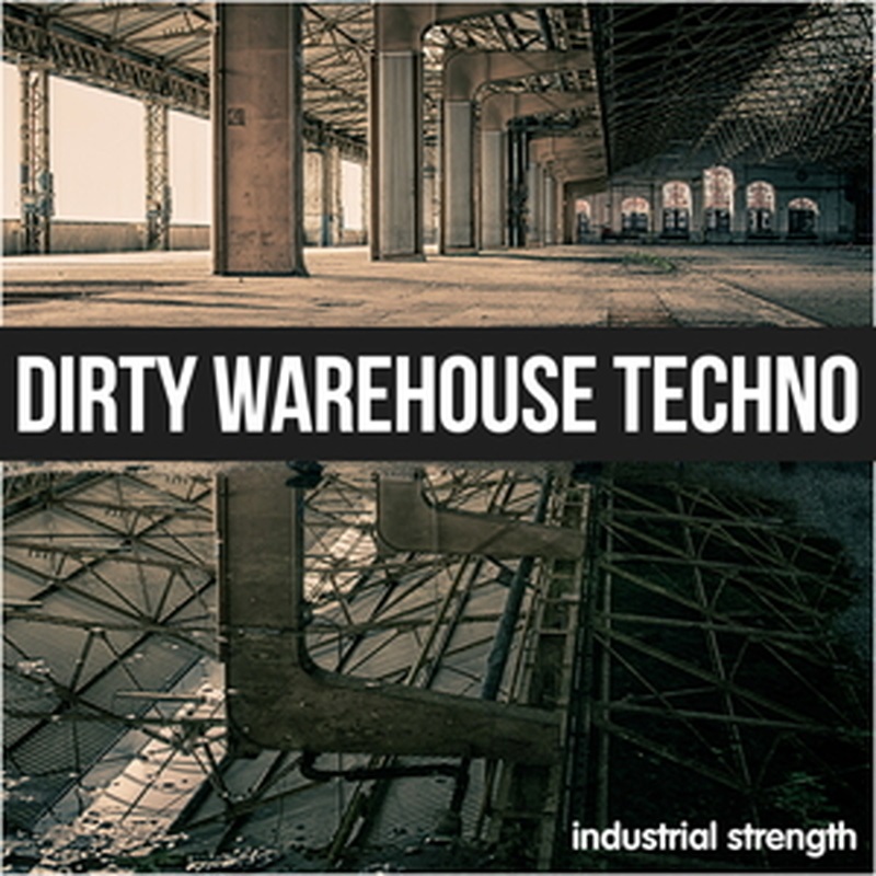 INDUSTRIAL STRENGTH DIRTY WAREHOUSE TECHNO(オンライン納品)(2時間以内に納品)