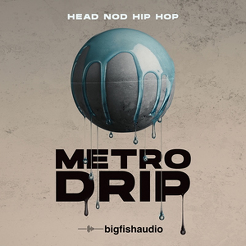 BIG FISH AUDIO METRO DRIP - HEAD NOD HIP HOP(オンライン納品)(2時間以内に納品)