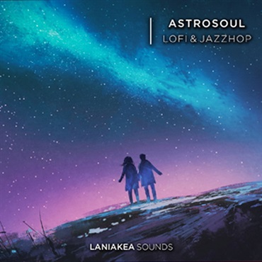 LANIAKEA SOUNDS ASTROSOUL - LOFI & JAZZHOP(オンライン納品)(2時間以内に納品)