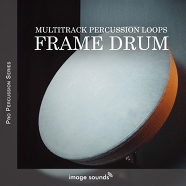 IMAGE SOUNDS FRAME DRUMS(オンライン納品)(2時間以内に納品)