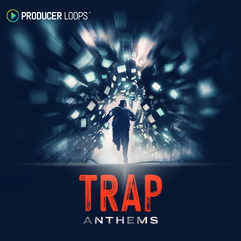 PRODUCER LOOPS 【厳選サンプルパック・シンセプリセットが約50%OFF！】TRAP ANTHEMS(オンライン納品)(2時間以内に納品)