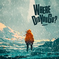WHERE DID YOU GO(オンライン納品)(2時間以内に納品)