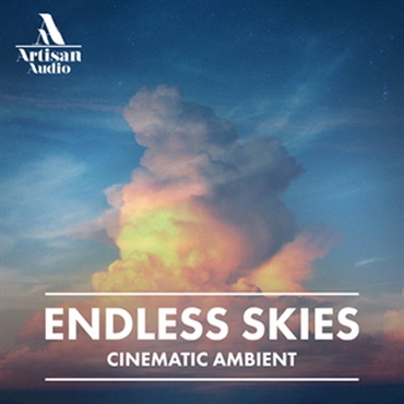 ARTISAN AUDIO ENDLESS SKIES - CINEMATIC AMBIENT(オンライン納品)(2時間以内に納品)