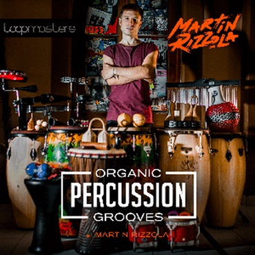 LOOPMASTERS MARTIN RIZZOLA - ORGANIC PERCUSSION GROOVES(オンライン納品)(2時間以内に納品)