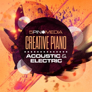 5PIN MEDIA 【ループマスターズホリデーセール！】CREATIVE PIANO - ACOUSTIC & ELECTRIC(オンライン納品)(2時間以内に納品)