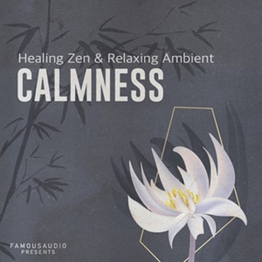 CALMNESS - HEALING ZEN & RELAXING AMBIENT(オンライン納品)(2時間以内に納品)