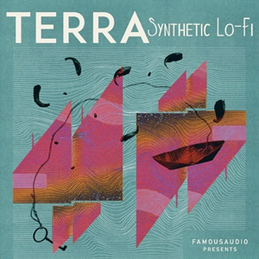 FAMOUS AUDIO TERRA - SYNTHETIC LO-FI(オンライン納品)(2時間以内に納品)