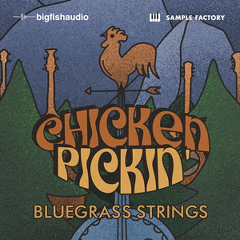 BIG FISH AUDIO 【ビッグフィッシュオーディオサンプルパックが25%OFF！】CHICKEN PICKIN'- BLUEGRASS STRINGS(オンライン納品)(2時間以内に納品)