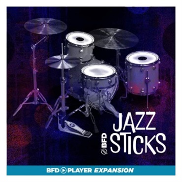 BFD 【BFD Holiday Flash Sale 2025！】BFD PLAYER EXPANSIONS: JAZZ STICKS (BFD PLAYER専用拡張音源)(オンライン納品)(2時間以内に納品)