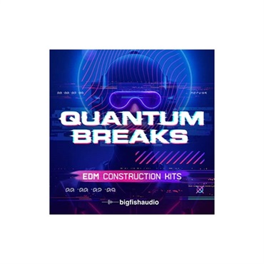 BIG FISH AUDIO 【ビッグフィッシュオーディオサンプルパックが25%OFF！】QUANTUM BREAKS - EDM CONSTRUCTION KITS(オンライン納品)(2時間以内に納品)