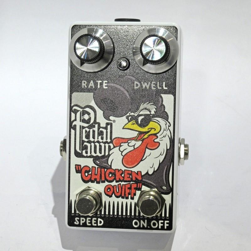 Pedal Pawn CHICKEN QUIFF