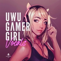 UWU GAMER GIRL VOCALS(オンライン納品)(2時間以内に納品)