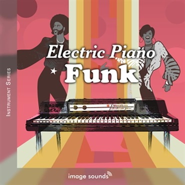 IMAGE SOUNDS 【イメージサウンドサマーセール！】ELECTRIC PIANO FUNK(オンライン納品)(2時間以内に納品)