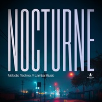 Nocturne - Melodic Techno by Lamba Music(オンライン納品)(2時間以内に納品)