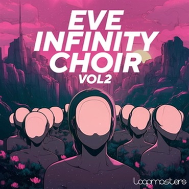 Eve - Infinity Choir 2(オンライン納品)(2時間以内に納品)