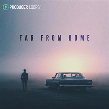 PRODUCER LOOPS Far From Home (ヒップホップ)(サンプルパック)(オンライン納品)(2時間以内に納品)
