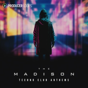 PRODUCER LOOPS The Madison - Techno Club Anthems (ピークタイムテクノ)(サンプルパック)(オンライン納品)(2時間以内に納品)