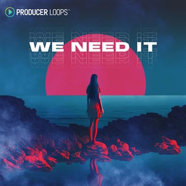 PRODUCER LOOPS We Need It (EDMフェス)(テクノ)(サンプルパック)(オンライン納品)(2時間以内に納品)