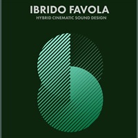 Ibrido Favola (シネマティック音源)(Kontaktライブラリ)(オンライン納品)(2時間以内に納品)