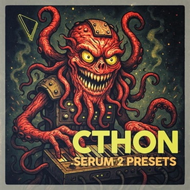 DABRO MUSIC 【ループマスターズホリデーセール！】Cthon - Serum 2 Presets (ベースサウンド)(セラム)(オンライン納品)(2時間以内に納品)