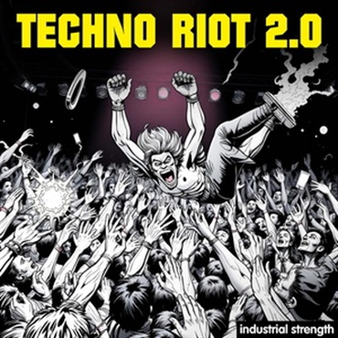 INDUSTRIAL STRENGTH 【ループマスターズホリデーセール！】Techno Riot 2.0 (サンプルパック)(ハードテクノ)(オンライン納品)(2時間以内に納品)