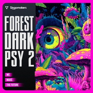 SINGOMAKERS Forest DarkPsy 2 (セラム2)(サイトランス)(サンプルパック)(オンライン納品)(2時間以内に納品)
