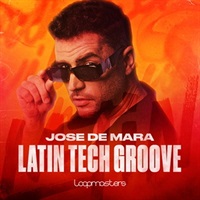 Jose De Mara - Latin Tech Groove (ハウスコレクション)(サンプルパック)(オンライン納品)(2時間以内に納品)