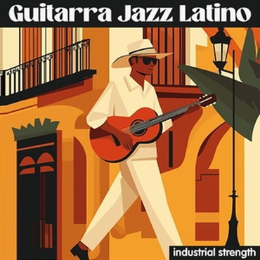 INDUSTRIAL STRENGTH Guitarra Jazz Latino (ラテンアメリカ)(ジャズギター)(サンプルパック)(オンライン納品)(2時間以内に納品)
