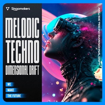 SINGOMAKERS Melodic Techno Dimensional Drift (テクノサウンド)(サンプルパック)(オンライン納品)(2時間以内に納品)