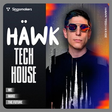 SINGOMAKERS HAWK Tech House (テックハウス)(ホーク)(サンプルパック)(オンライン納品)(2時間以内に納品)