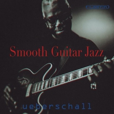 UEBERSCHALL Smooth Guitar Jazz (ジャズギター)(Elastikライブラリ)(オンライン納品)(2時間以内に納品)
