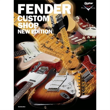 リットーミュージック FENDER CUSTOM SHOP -NEW EDITION-