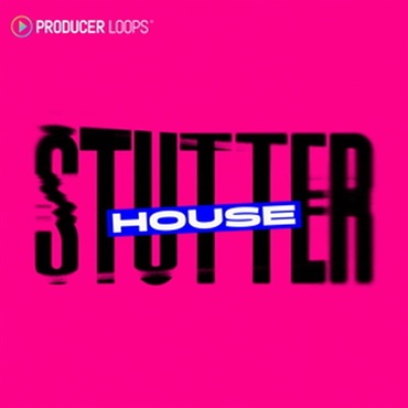 PRODUCER LOOPS Stutter House (ハウス)(EDM)(サンプルパック)(オンライン納品)(2時間以内に納品)