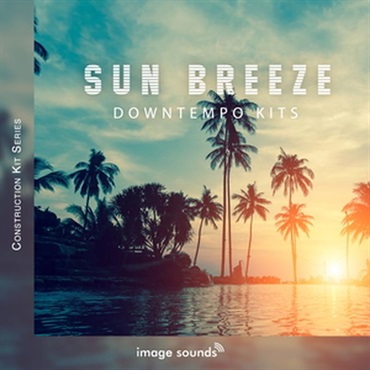 Sun Breeze - Downtempo Kits (ダウンテンポ)(コンストラクションキット)(オンライン納品)(2時間以内に納品)