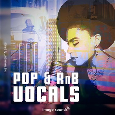 IMAGE SOUNDS Pop and RnB Vocals (アティチュード)(ボーカルループ)(R&B)(ソウル)(サンプルパック)(オンライン納品)(2時間以内に納品)