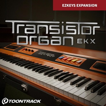 TOONTRACK EKX - Transistor Organ (EKX拡張音源)(トランジスタ・オルガン)(Ezkeys)(オンライン納品)(2時間以内に納品)
