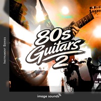 【イメージサウンド生楽器系サンプルパックセール！】80s Guitars 2 (80年代)(ギターループ)(サンプルパック)(オンライン納品)(2時間以内に納品)