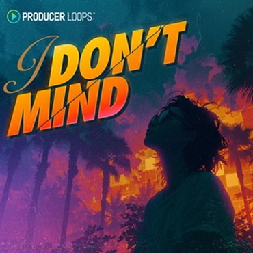 PRODUCER LOOPS I Don't Mind (80年代)(レトロポップサウンド)(サンプルパック)(オンライン納品)(2時間以内に納品)